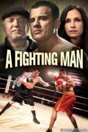 A Fighting Man HD Movie Download