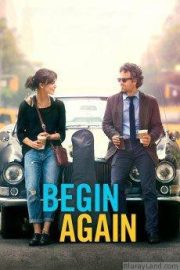 Begin Again HD Movie Download