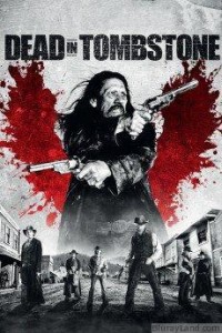 dead in tombstone hd movie download