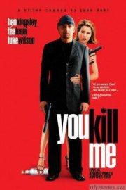 You Kill Me HD Movie Download
