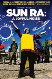 Sun Ra: A Joyful Noise HD Movie Download