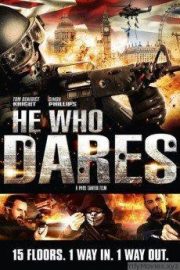 He Who Dares HD Movie Download