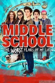 Middle School: The Worst Years of My Life HD Movie Download