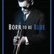 Born to Be Blue HD Movie Download