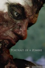 Portrait of a Zombie HD Movie Download