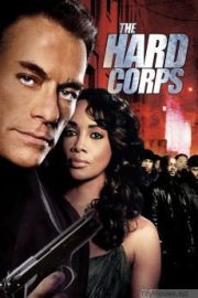 The Hard Corps HD Movie Download