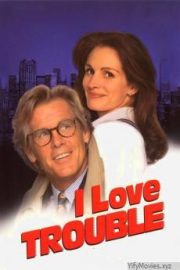 I Love Trouble HD Movie Download