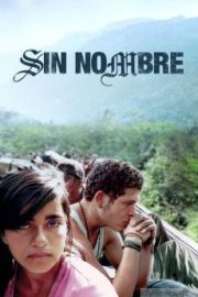 Sin Nombre HD Movie Download
