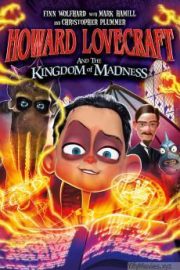 Howard Lovecraft and the Kingdom of Madness HD Movie Download