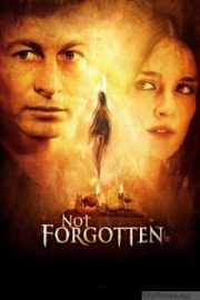 Not Forgotten HD Movie Download