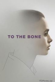 To the Bone HD Movie Download